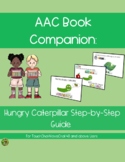 AAC Book Companion: The Hungry Caterpillar TouchChat (48 & above)