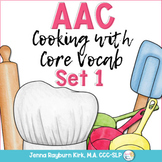 AAC Cooking with Core Vocabulary Set 1