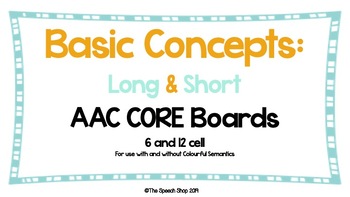 Preview of AAC Core Board-Basic Concepts/Opposites: LONG and SHORT