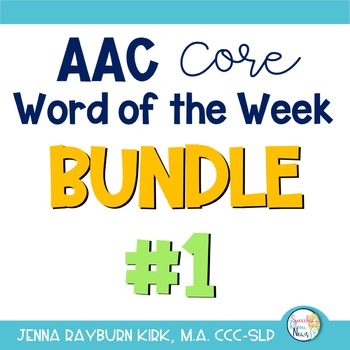 Preview of AAC Core Word of the Week: Bundle #1 (Sets 1-5)