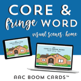 AAC Core and Fringe Word Visual Scene Boom Cards: Home
