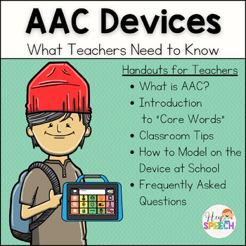 Preview of AAC Devices - What Teachers Need to Know: AAC Teacher Handouts