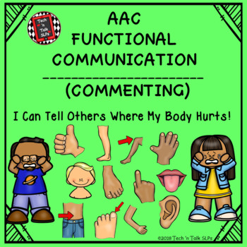 Preview of AAC Functional Communication - I CAN TELL OTHERS WHERE MY BODY HURTS!