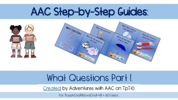 Preview of AAC Guide: What Questions for TouchChat with Word Power 48 + 60