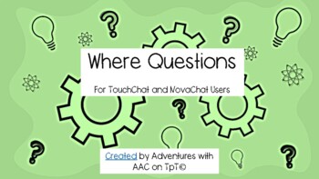 Preview of AAC Guide: Where Questions for TouchChat/NovaChat