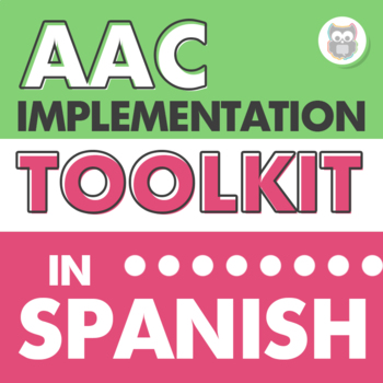 Preview of AAC Implementation Toolkit in SPANISH - Training, Handouts, Data Sheets, & More!