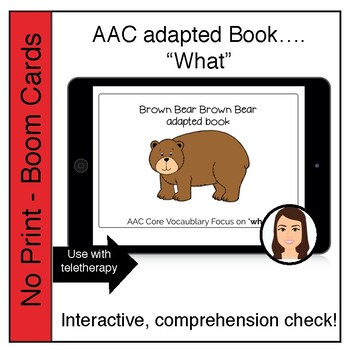 Preview of AAC core word "what": Brown Bear Activity l Distance Learning l BOOM CARDS™