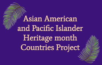 Preview of AAPI month country project