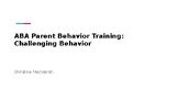 ABA Parent Training: Challenging Behavior