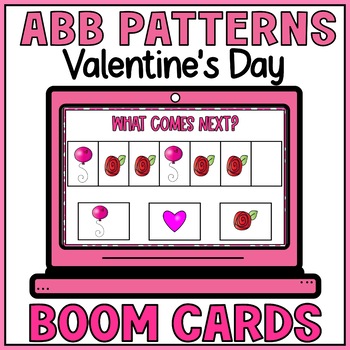 Preview of Valentines Day Patterns ABB Boom Cards - PreK | Kindergarten | Special Education