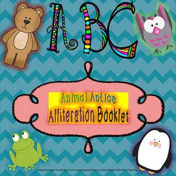 Preview of ABC Animal Antics Alliteration Booklet