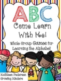 ABC Come Learn With Me! 8 Fun Games for the Alphabet