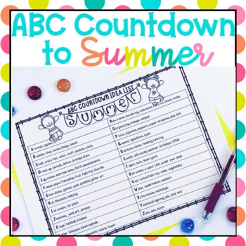 ABC Countdown to Summer Calendar EDITABLE List Activities End of Year