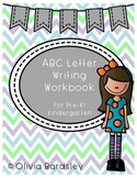 ABC Letter Writing Workbook - For Preschool & Kindergarten