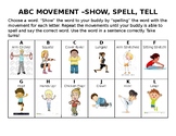 ABC Movement- Show, Spell, Tell