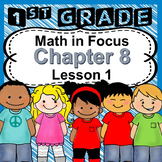 Animated Math in Focus Grade 1, Chapter 8 PowerPoint