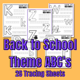 ABC Writing - Back to School Themed - Letter Tracing - Alphabet