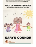 ABC's of Primary School: Growth Mindset Strategies for Your Child