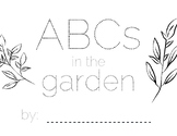 ABCs in the Garden! Trace, Write, and Color your own ABC b