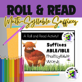 ABLE/IBLE Suffixes Multisyllabic Words Roll & Read Freebie