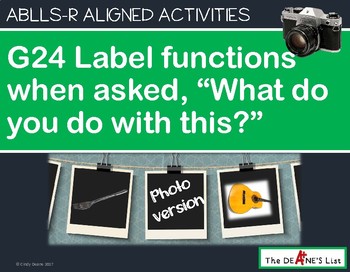 Preview of ABLLS-R ALIGNED ACTIVITIES G24 Label The Functions Of Items - Photo Version