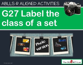 Preview of ABLLS-R ALIGNED ACTIVITIES G27 Label A Category - Photo Version