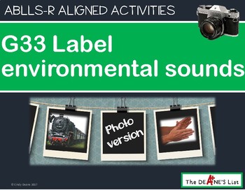 Preview of ABLLS-R ALIGNED ACTIVITIES G33 Label Environmental Sounds - Photo Version