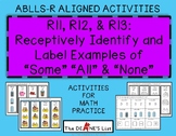 ABLLS-R ALIGNED ACTIVITIES R11 R12 R13 Identify and Label Some, All, & None