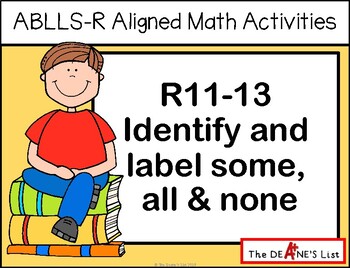 Preview of ABLLS-R ALIGNED MATH ACTIVITIES R11-13 Identify and Label Some, All, & None