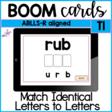 ABLLS-R: Match Identical Letters (T1)  -Boom Cards