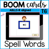ABLLS-R: Spell Words (T6) Boom Cards