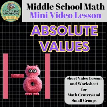Preview of ABSOLUTE VALUES * MINI Video Class Lesson for Middle School Math