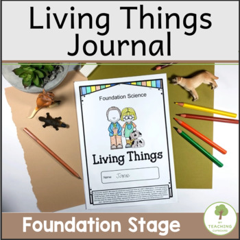 Preview of ACARA Foundation Science Living Things Journal