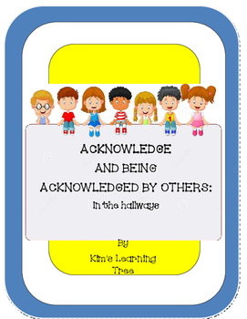 Preview of ACKNOWLEDGE AND BEING ACKNOWLEDGED BY OTHERS: In the hallways