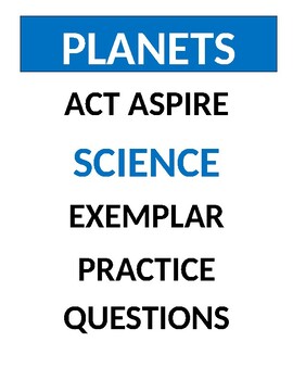 Preview of ** ACT ASPIRE ** - SCIENCE PRACTICE QUESTIONS - Planets - TEST PREP Exemplar