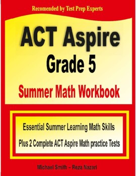 Preview of ACT Aspire Grade 5 Summer Math Workbook + Two ACT Aspire Math Practice Tests