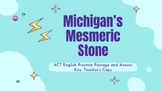 ACT Bellringer/Warm-up- "Michigan's Mesmeric Stone" Answer