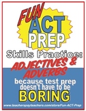 Fun ACT English Prep: Adjectives and Adverbs Skill-by-Skil