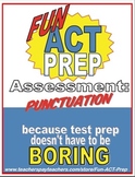 Fun ACT English: Punctuation Assessment (Apostrophes, Comm
