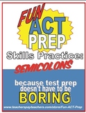 Fun ACT English Prep: Semicolons Skill-by-Skill Practice