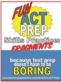 Fun ACT English Prep: Sentence Fragments Skill-by-Skill Practice