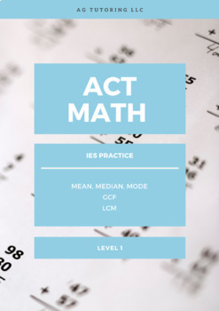 Preview of ACT Math - IES Practice - Mean, Median, Mode, GCF, and LCM