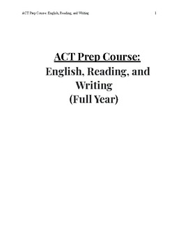 Preview of ACT Prep: English, Reading, and Writing: Full Year Curriculum Structure