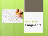 ACT Prep: Fragments