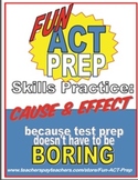 Fun ACT Reading Prep: Cause and Effect Skill-by-Skill Practice