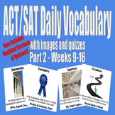 ACT / SAT Daily Vocabulary w/ Images Quizzes Modifications