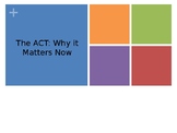ACT: Why It Matters