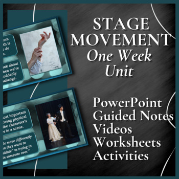 Preview of STAGE MOVEMENT & PHYSICALITY | One Week Unit | THEATRE