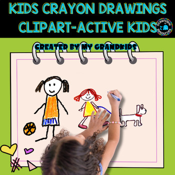 Preview of ACTIVE KIDS Hand-Drawn, crayon Clipart Set by Young Artists  