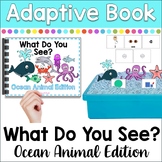 ADAPTIVE BOOK: What Do You See - Ocean Animals